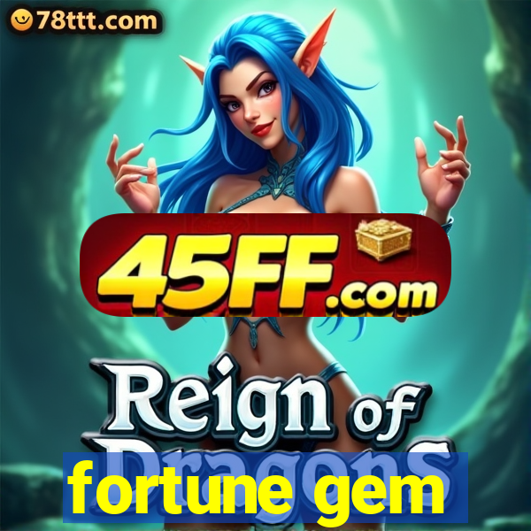 fortune gem